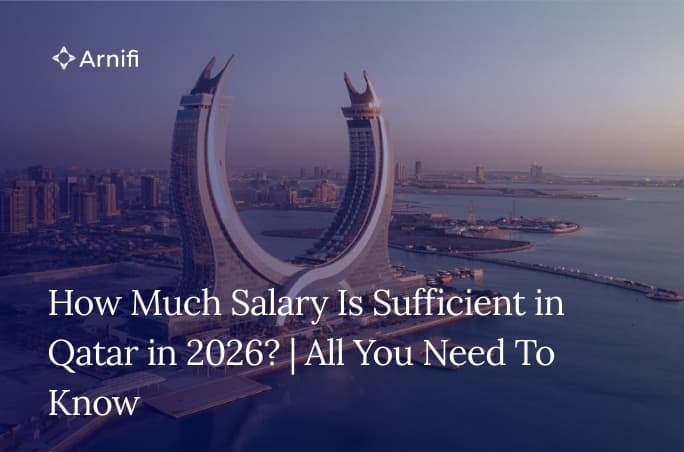 How Much Salary Is Sufficient in Qatar in 2026? | All You Need To Know