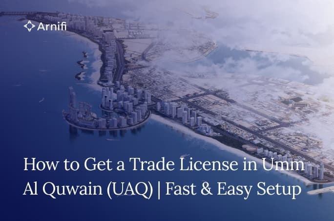 How to Get a Trade License in Umm Al Quwain (UAQ) | Fast &amp; Easy Setup