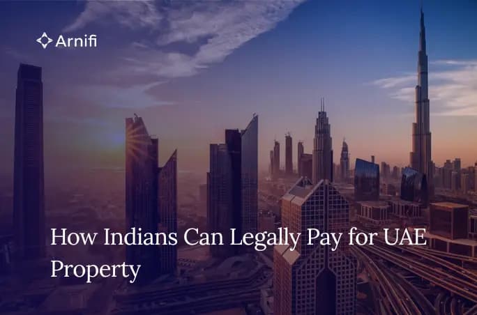 How Indian Buyers Can Pay for Property in the UAE Without Breaking Any Rules