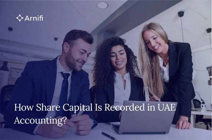 How Share Capital Is Recorded in UAE Accounting? 