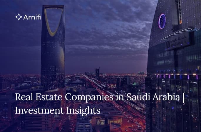 Real Estate Companies in Saudi Arabia | A Complete Guide for Investors
