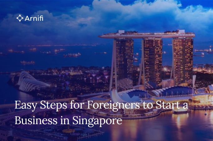 Easy Steps for Foreigners to Start a Business in S...