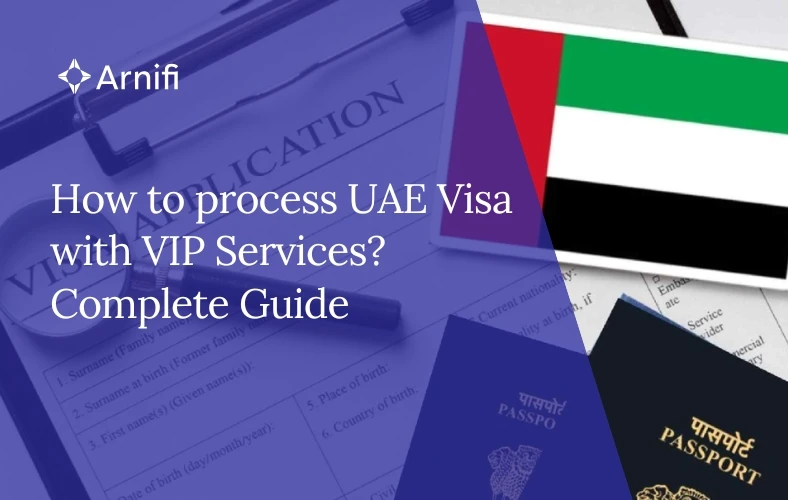 How to process UAE Visa with VIP Services? Complet...