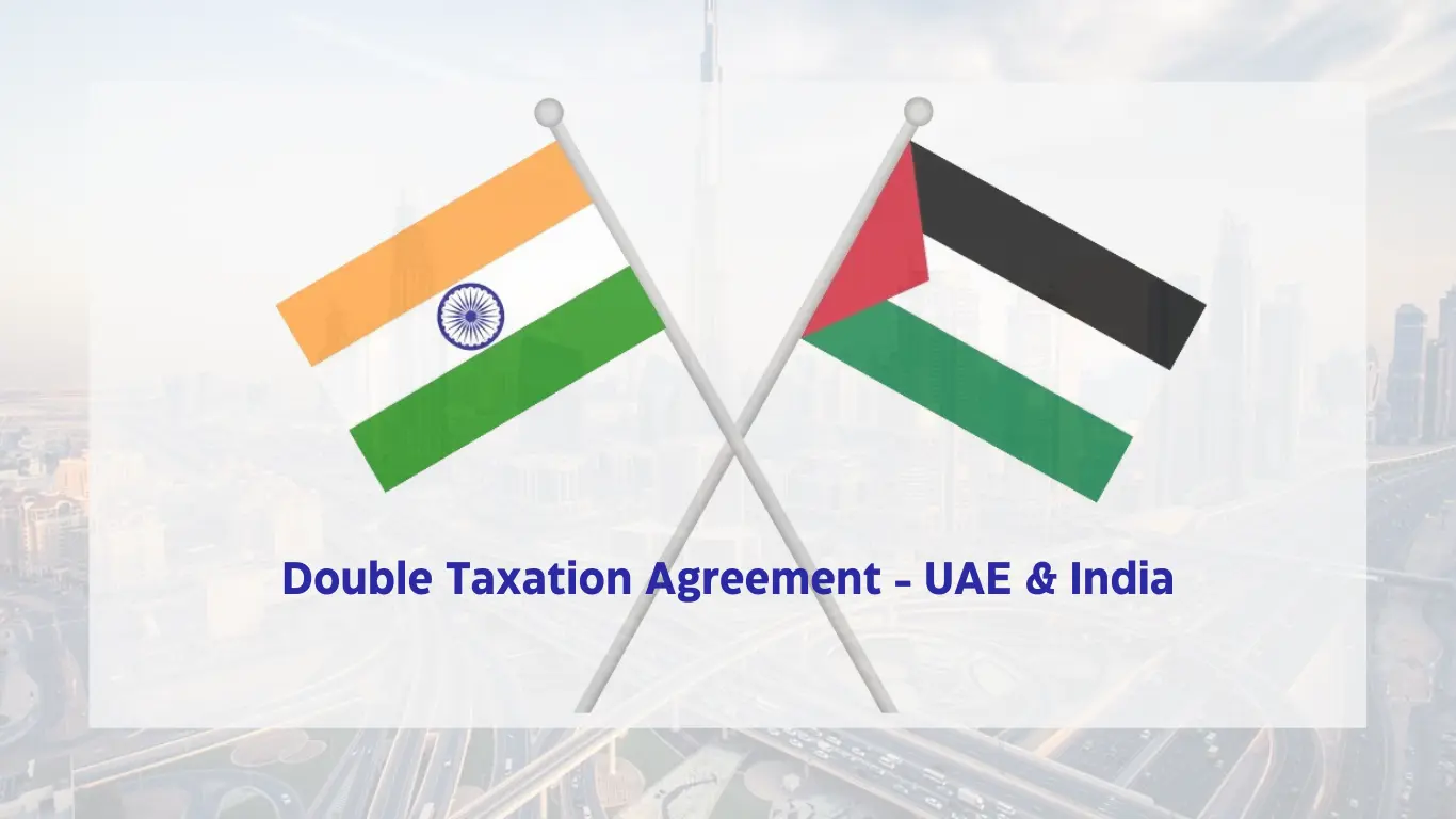 Double Taxation Agreement Between UAE & India