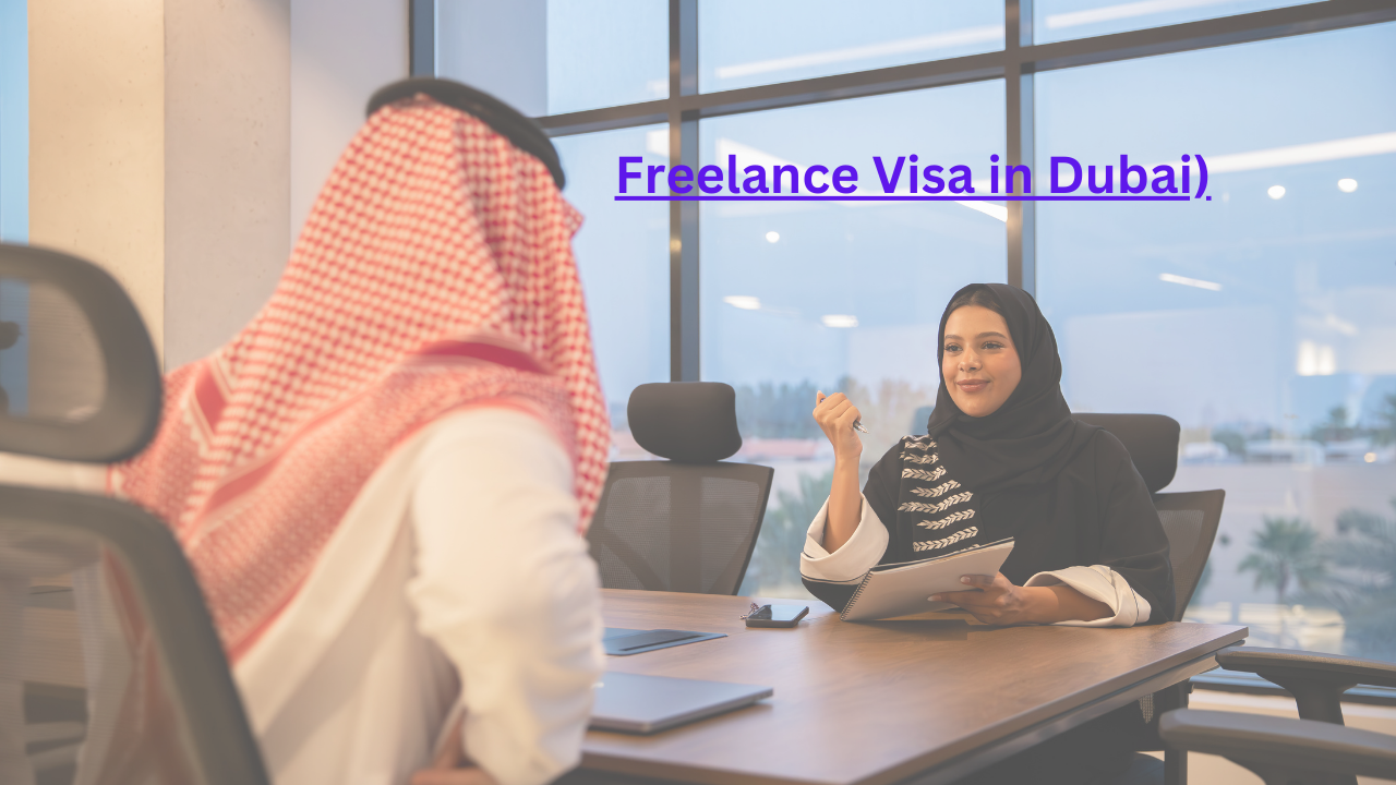 Freelance Visa in Dubai: Everything You Need to Kn...