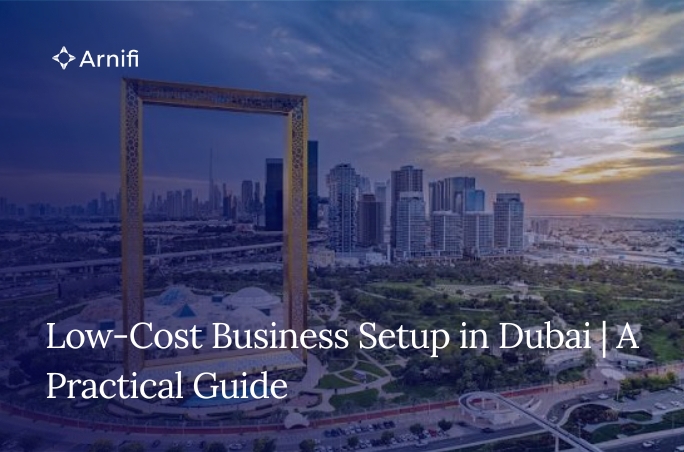 Blog banner image for Low-Cost Business Setup in Dubai | A Practical Guide
