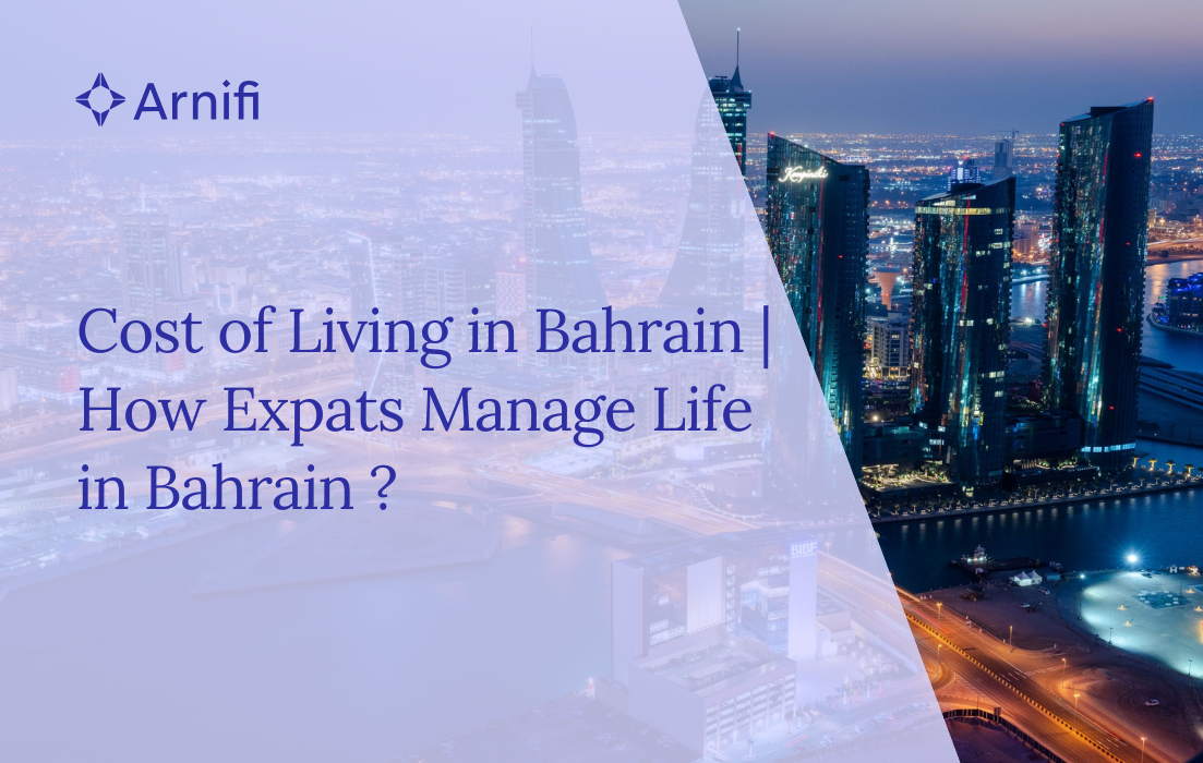 Cost of Living in Bahrain | How Expats Manage Thei...