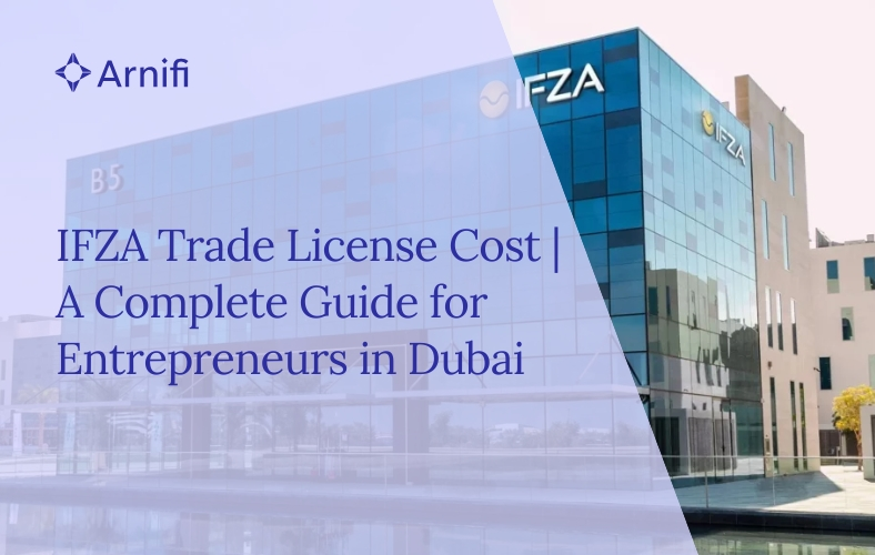 IFZA Trade License Cost | A Complete Guide for Ent...