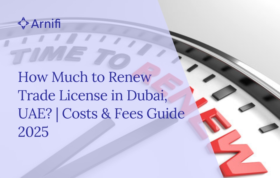 Blog banner image for - How Much to Renew Trade License in Dubai, UAE? | Costs & Fees Guide 2025