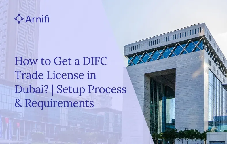 DIFC Trade License in Dubai 2025 | Cost, Process &...