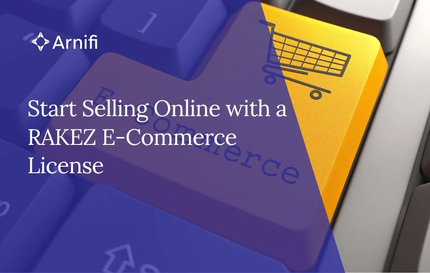 How to Get a RAKEZ E-Commerce License | A Complete...