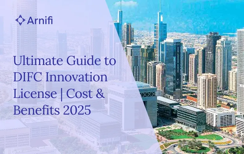 Ultimate Guide to DIFC Innovation License: Cost, B...