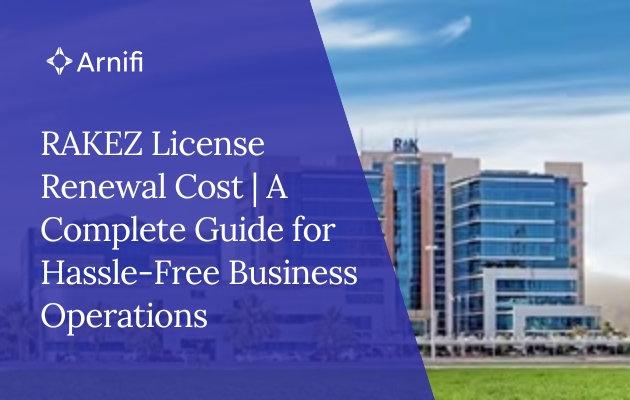 RAKEZ License Renewal Cost | A Complete Guide for ...