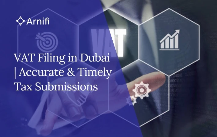 VAT Filing in Dubai | A Key Concept of Post-Compli...