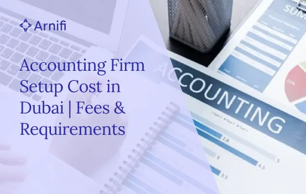 Accounting Firm Setup in Dubai | Cost & How‑...