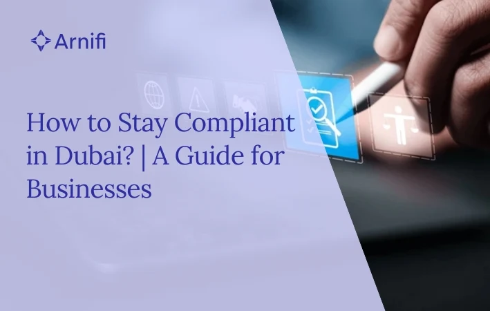 Blog banner image for - How to Stay Compliant in Dubai? | A Guide for Businesses