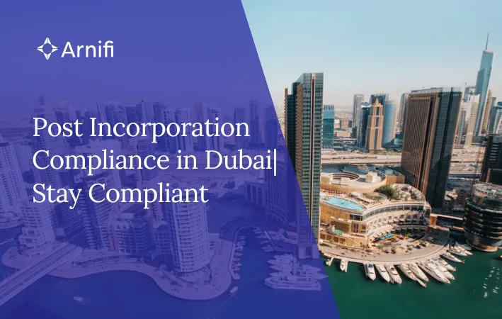 Post Incorporation Compliance in Dubai | Keeping Y...