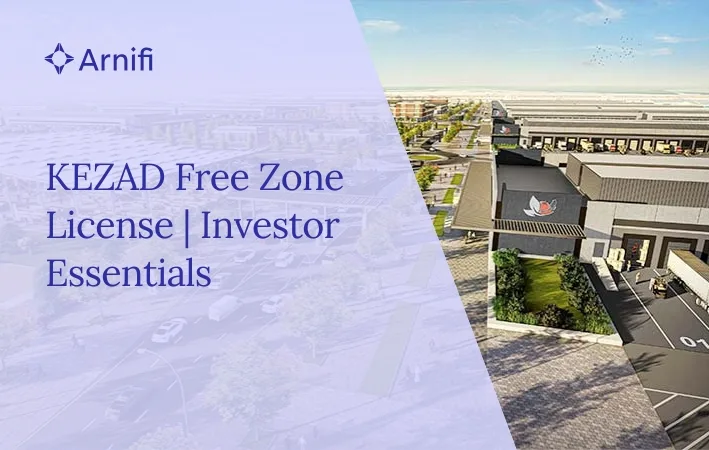 Blog banner image for - KEZAD Free Zone License | Investor Essentials