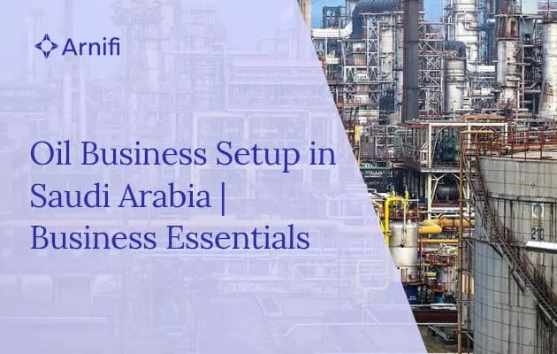 Blog banner image of oil business setup in saudi arabia.