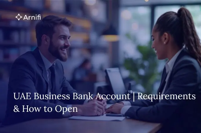 How to Open a UAE Business Bank Account? | Require...