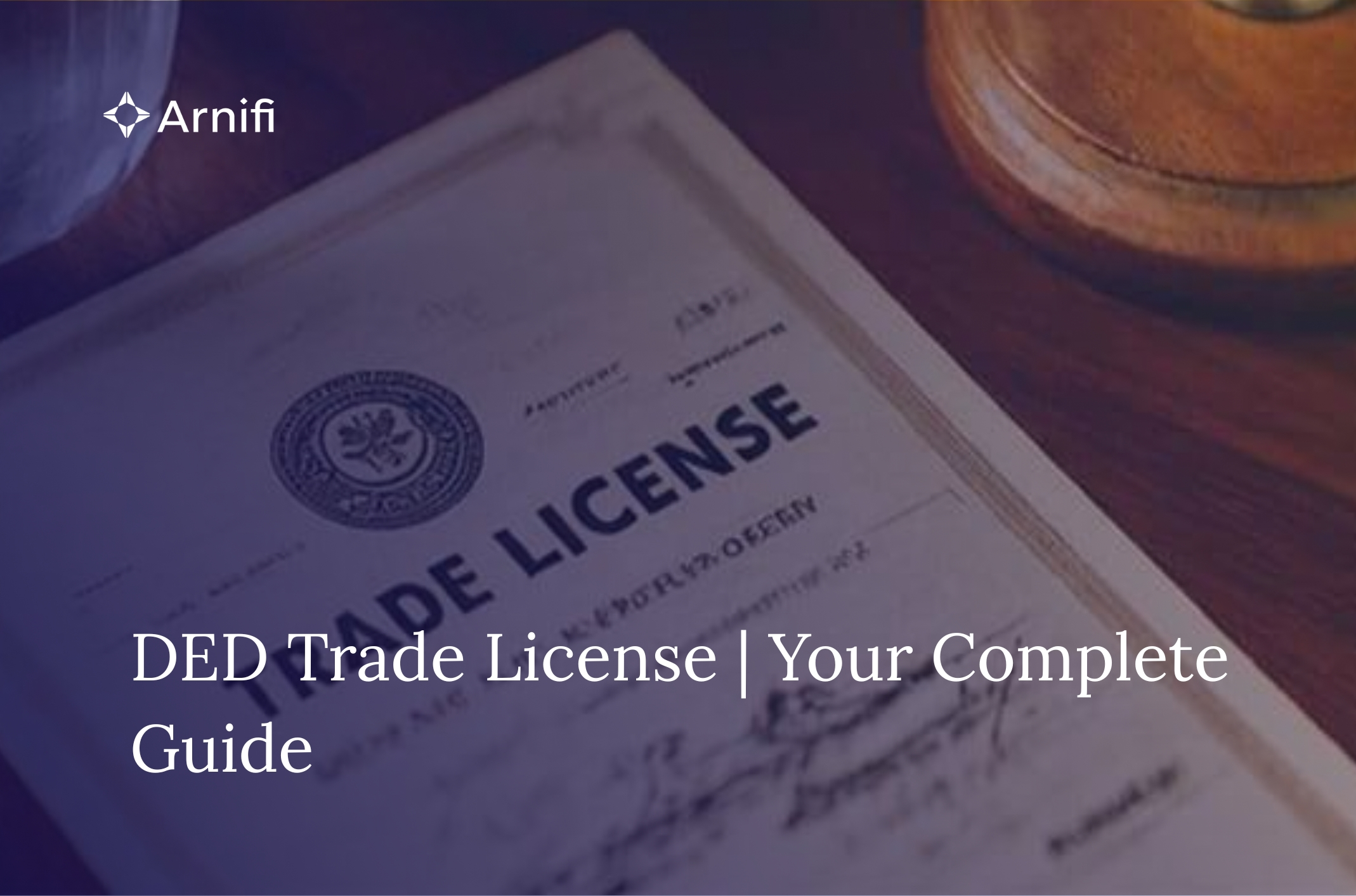 Dubai DED Trade License Process Made Simple | From...