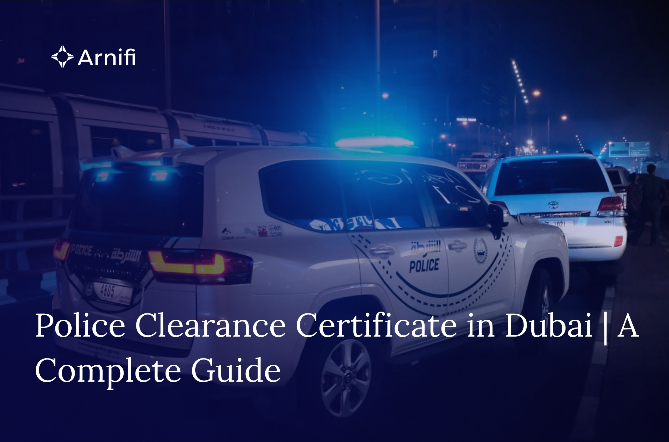 Police Clearance Certificate in Dubai| Complete Gu...