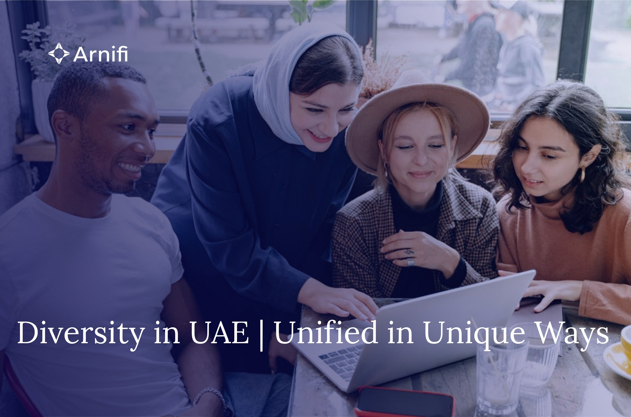 Diversity in UAE| The Power of Many Cultures, One ...