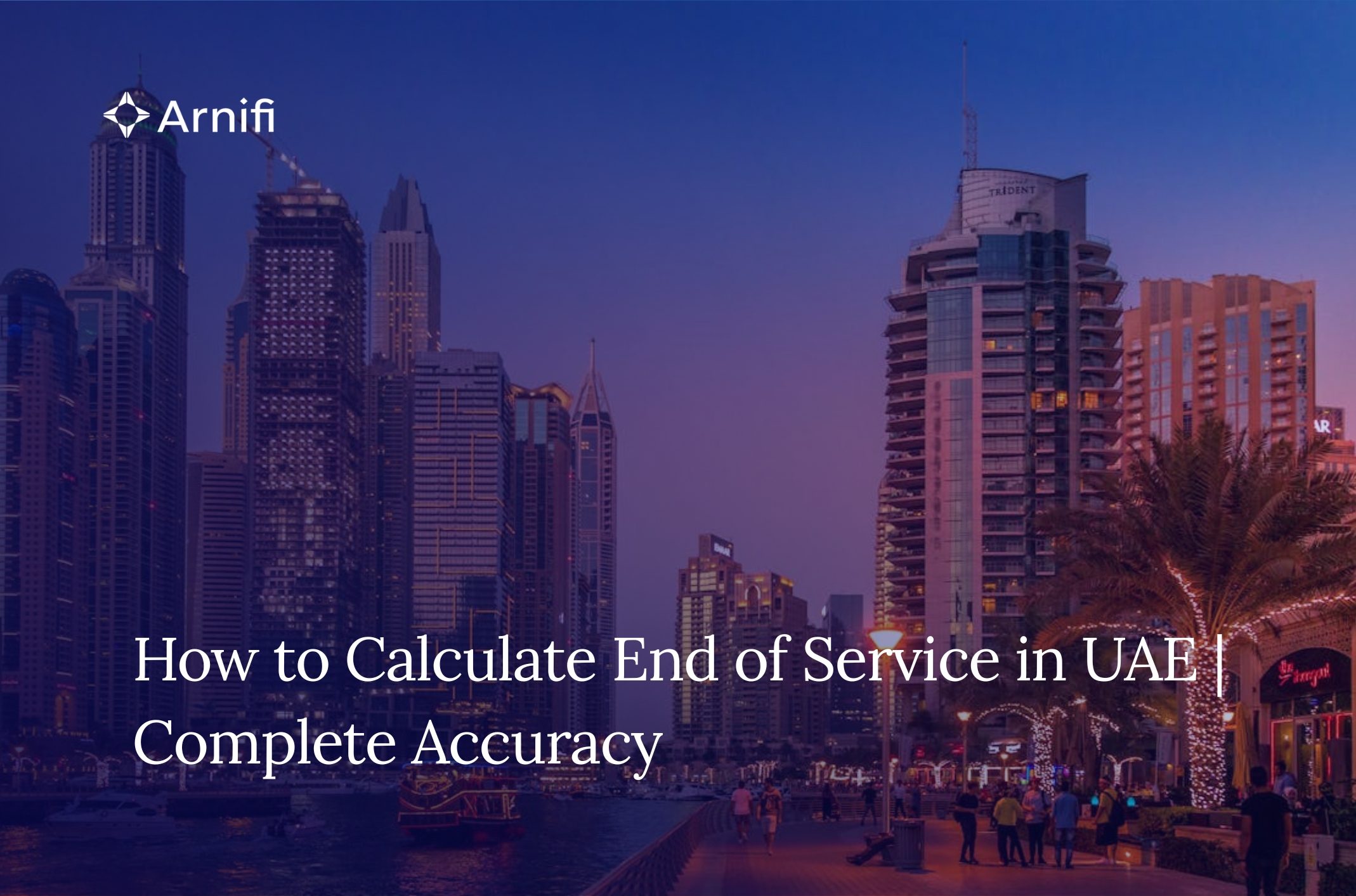 How to Calculate End of Service in UAE with Comple...