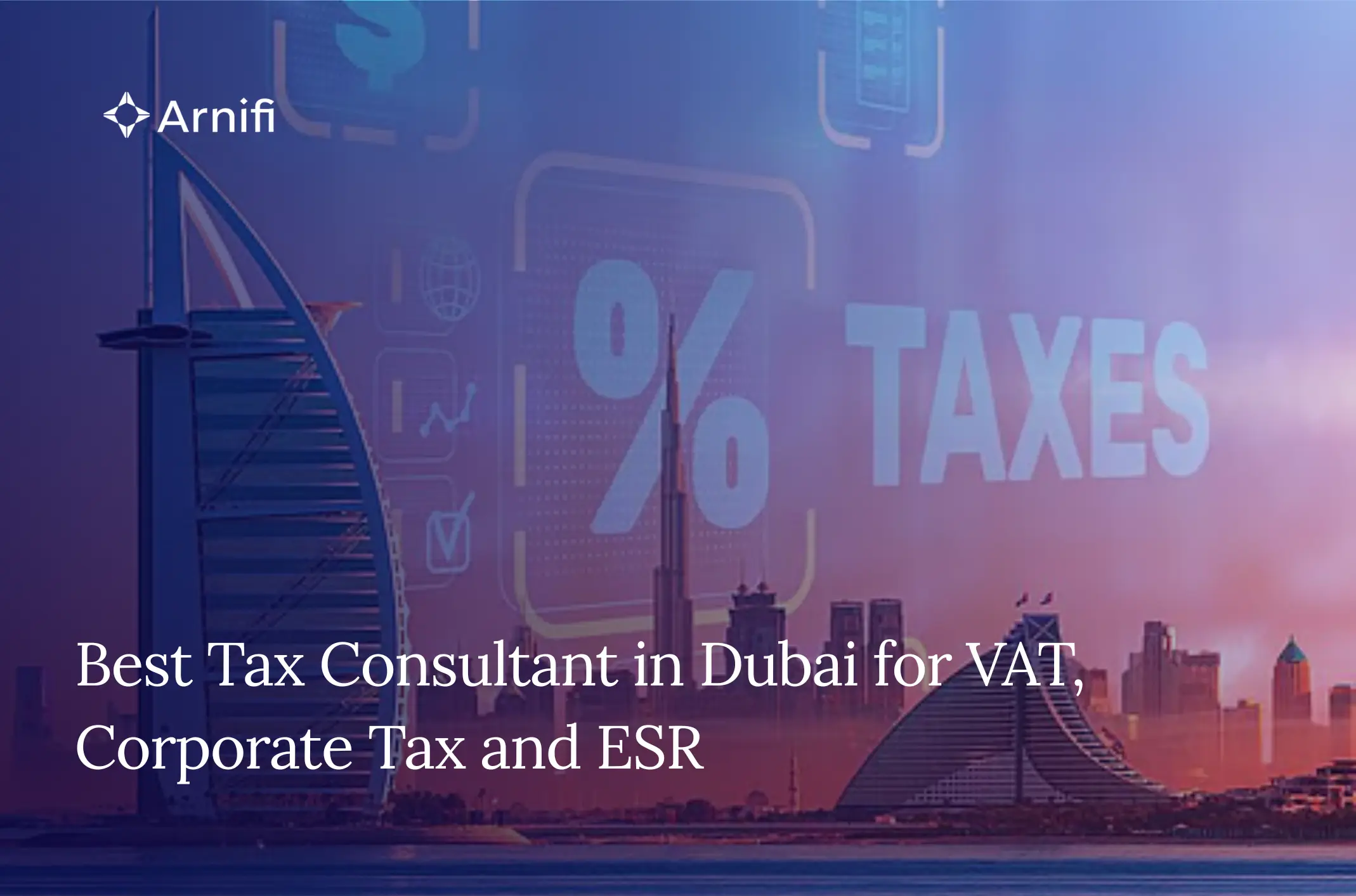Best Tax Consultant in Dubai for VAT, Corporate Ta...
