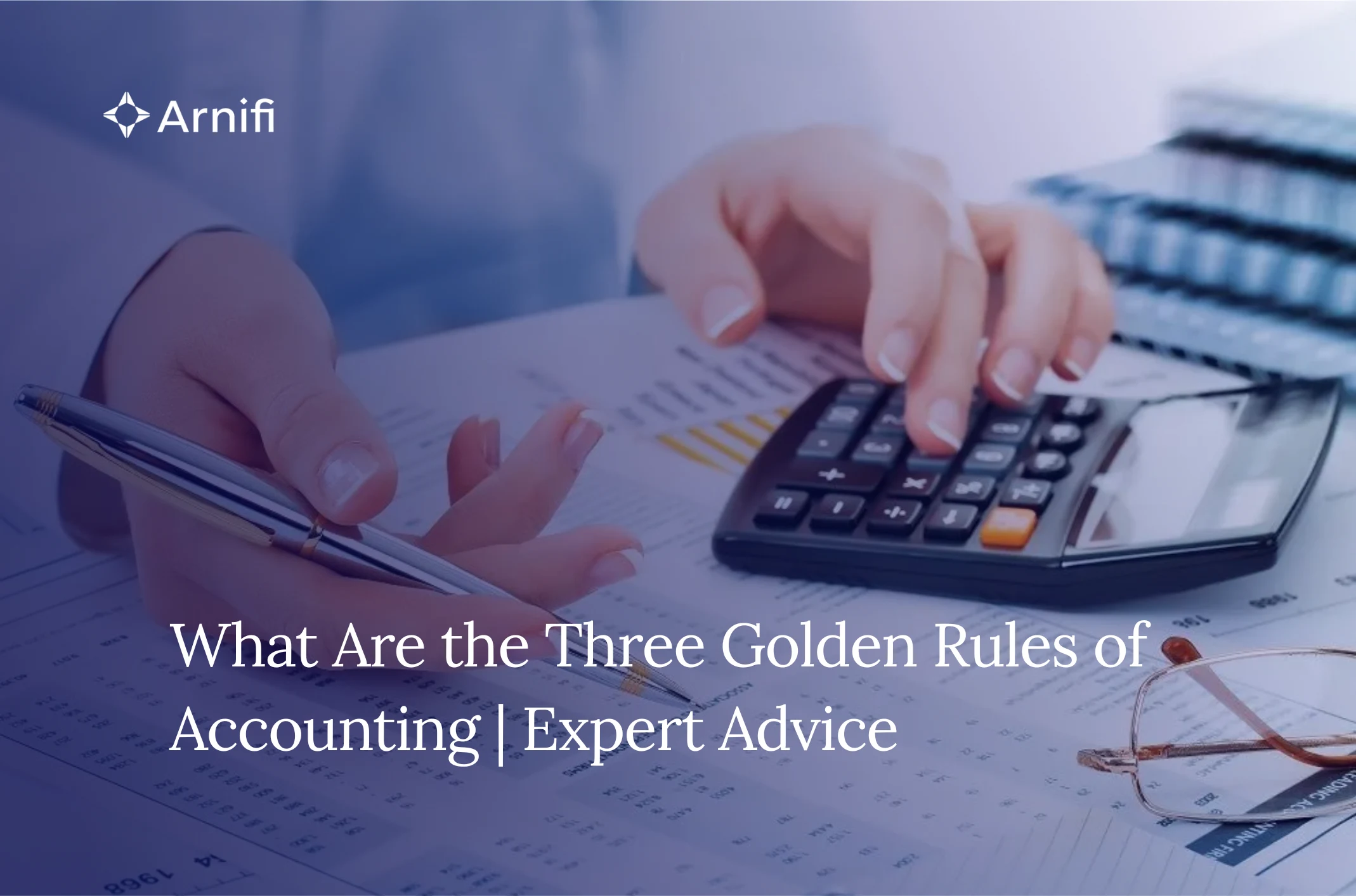 What Are The Three Golden Rules of Accounting?