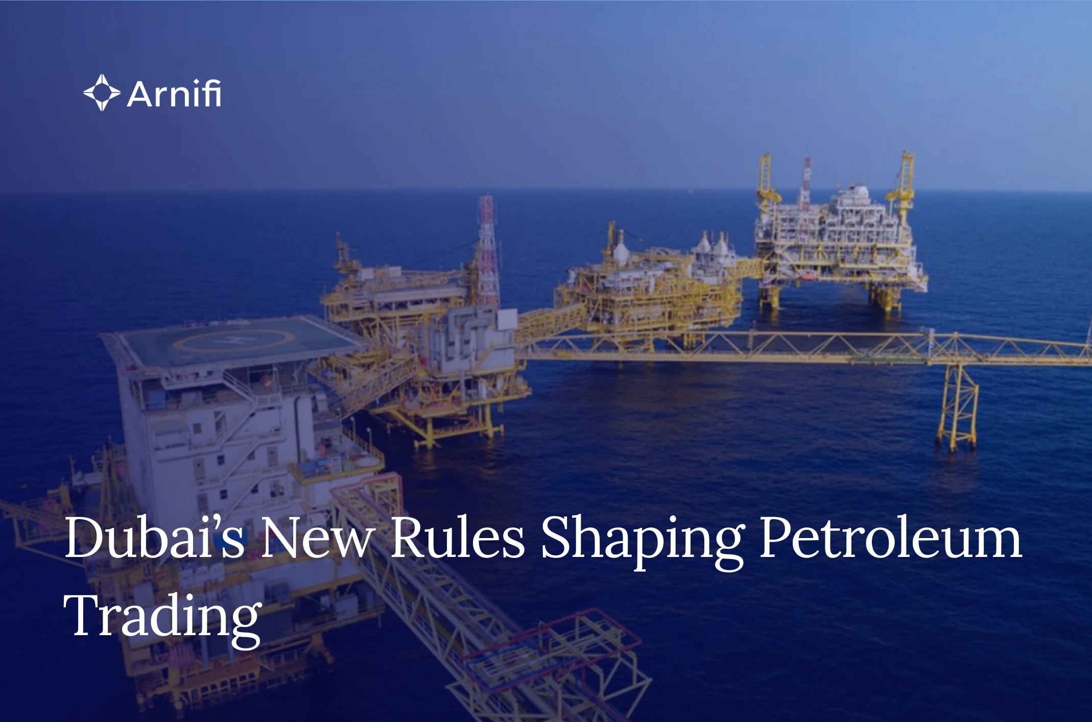 How Dubai’s New Petroleum Trading Rules Reshape ...