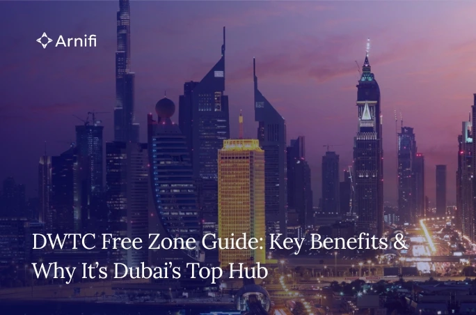 Blog banner image for- DWTC Free Zone Guide: Key Benefits & Why It’s Dubai’s Top Hub