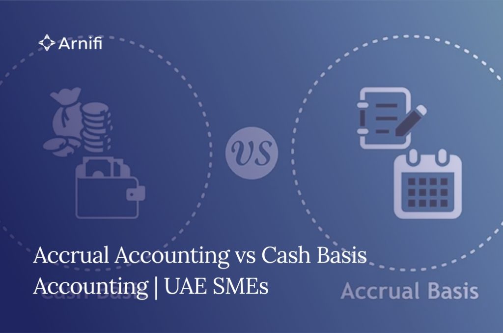 Blog banner image for - Accrual Accounting vs Cash Basis Accounting | UAE SMEs