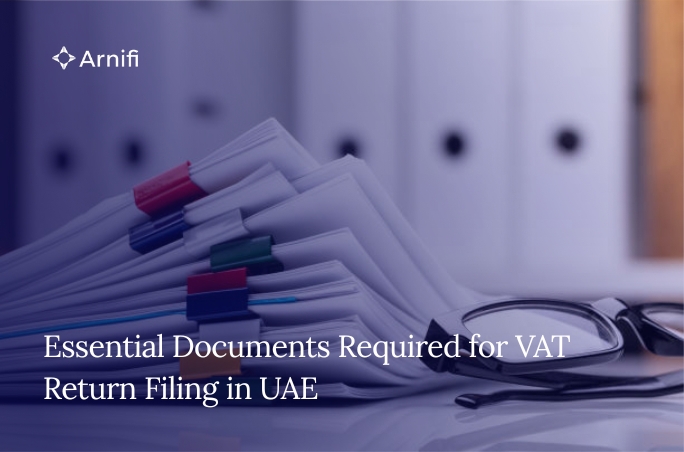 Blog banner image for - Essential Documents Required for VAT Return Filing in UAE