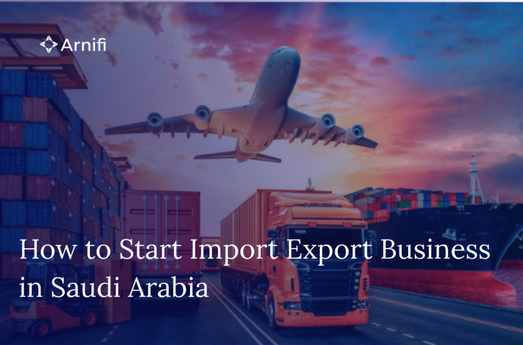 Blog Banner - How to Start Import Export Business in Saudi Arabia