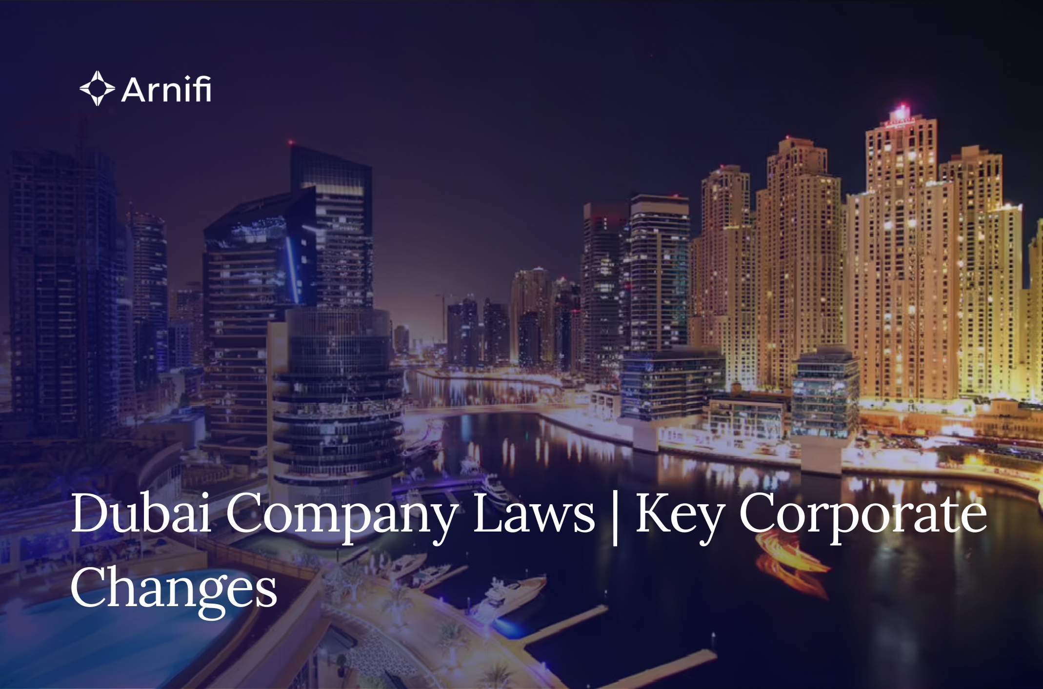 Dubai Company Laws Explained Through the Latest UA...