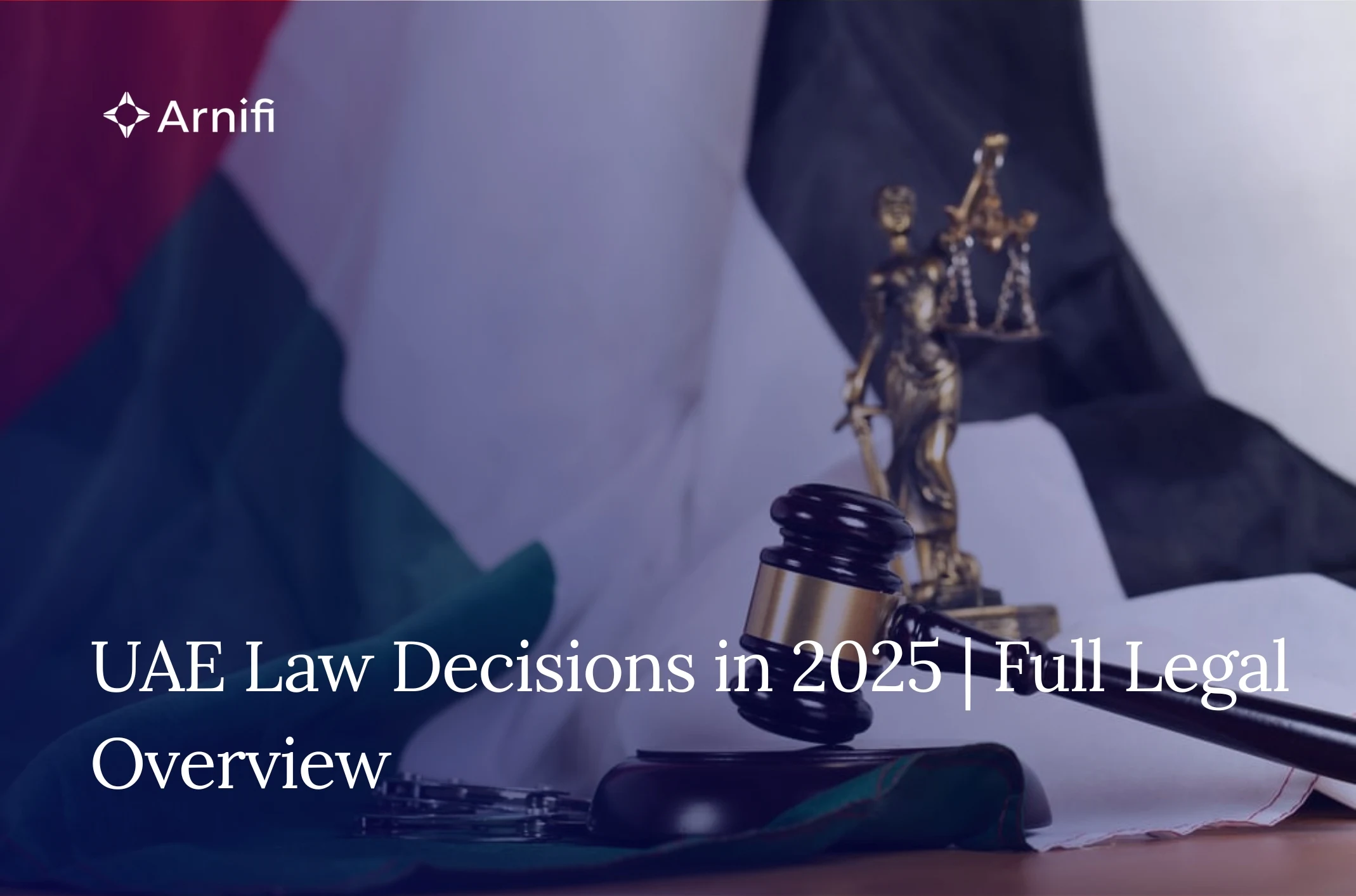 UAE Law Decisions in 2025 | A Clear Guide to Every...