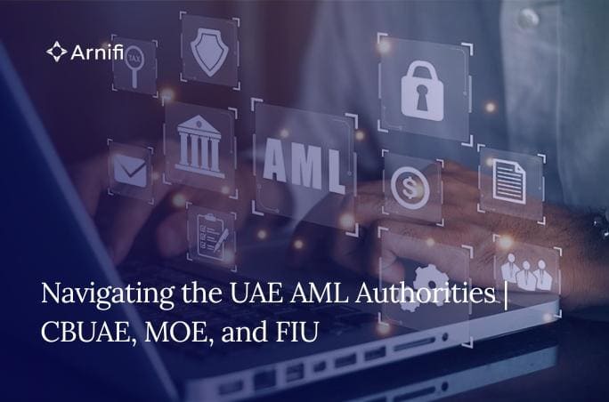 Navigating the UAE AML Authorities | CBUAE, MOE, a...