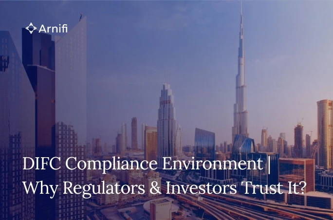 DIFC Compliance Environment | What Makes It Attrac...