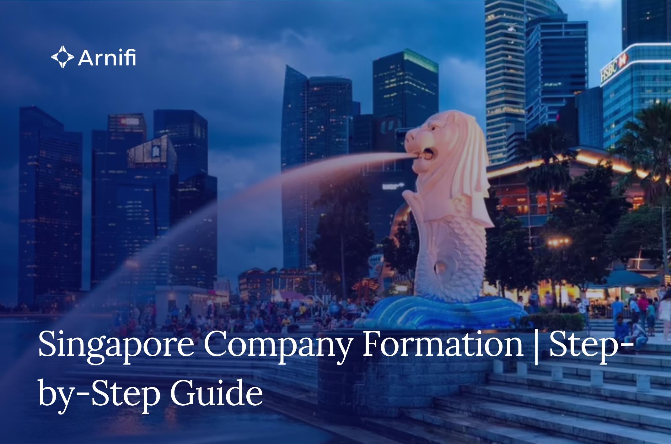 How to Set Up a Company in Singapore | A Step-by-S...