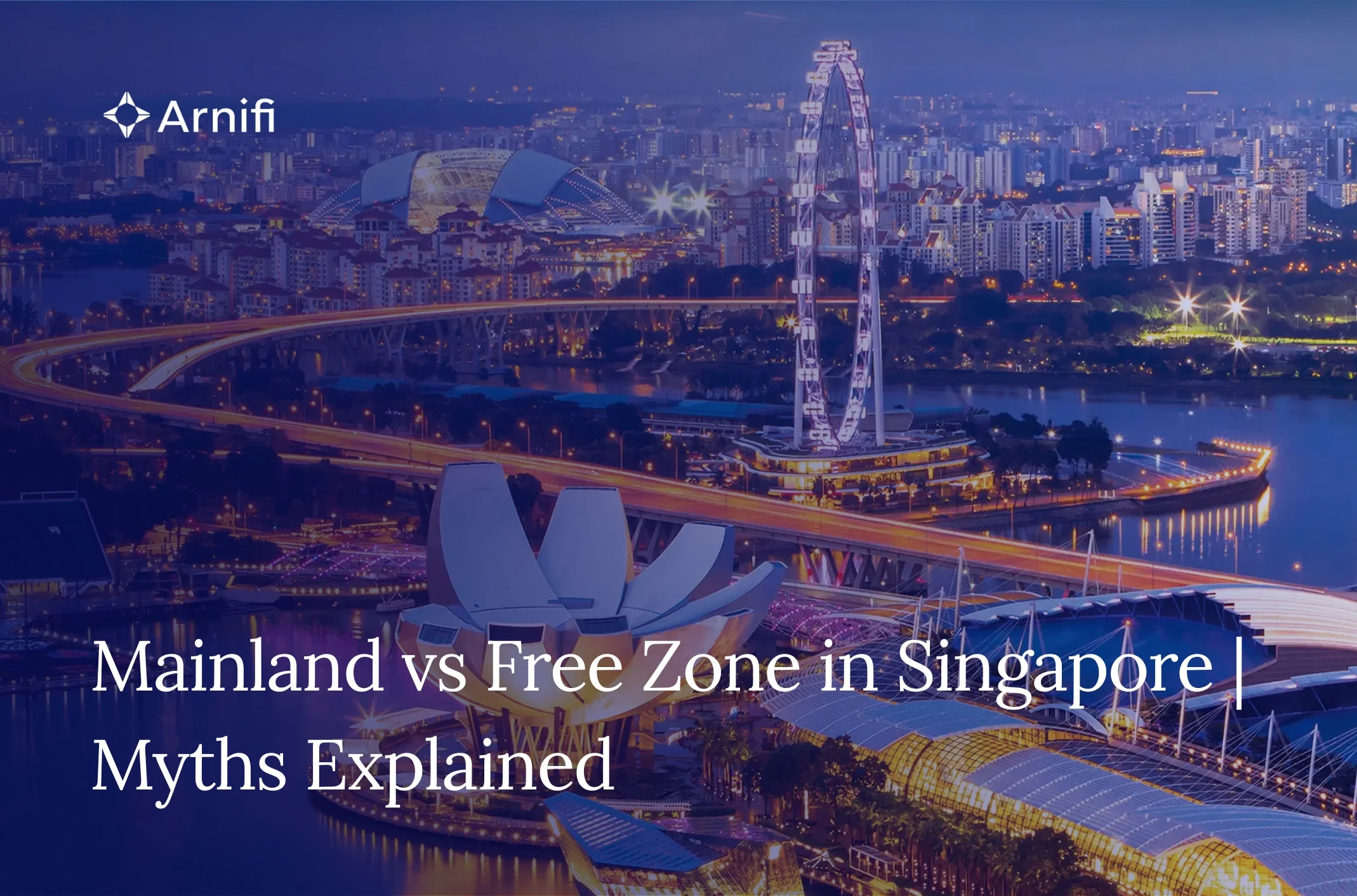 Mainland vs Free Zone in Singapore: Common Myths F...