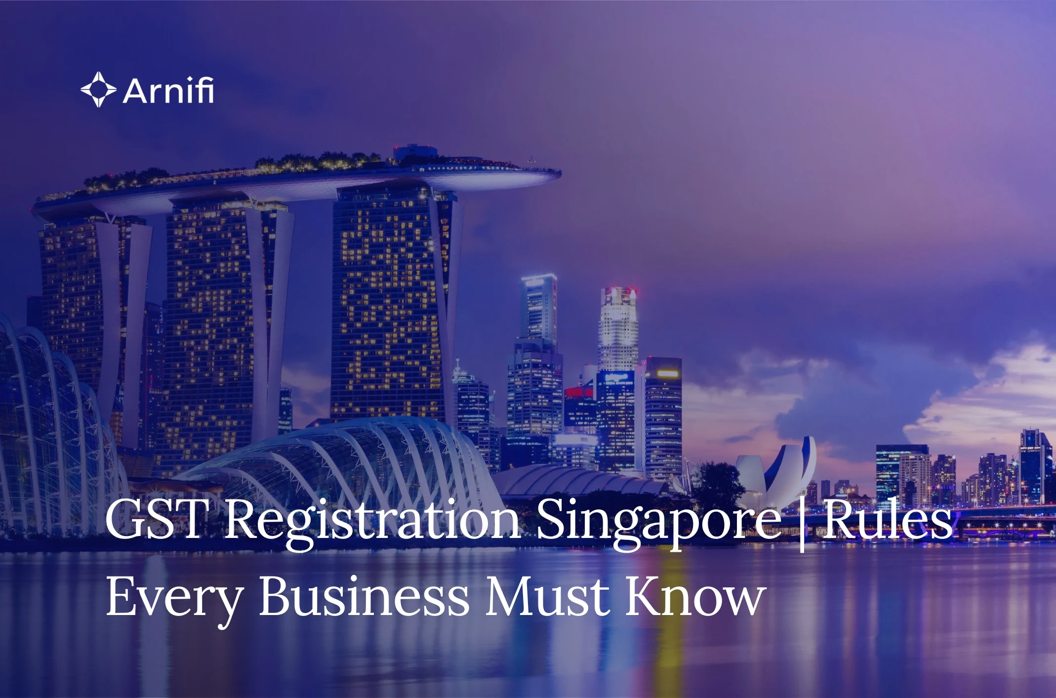 GST Registration and Basics in Singapore | A Compl...