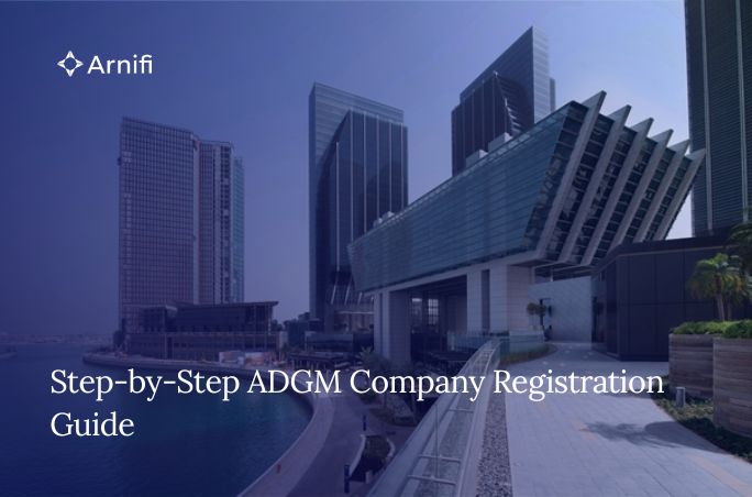 Step-by-Step Guide to ADGM Company Registration