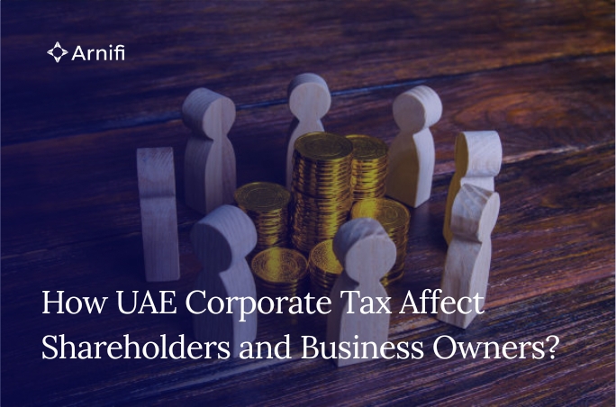 Blog banner image for - How UAE Corporate Tax Affect Shareholders and Business Owners