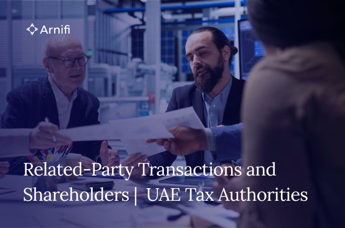 Blog banner image for - Related-Party Transactions and Shareholders | What UAE Tax Authorities Watch