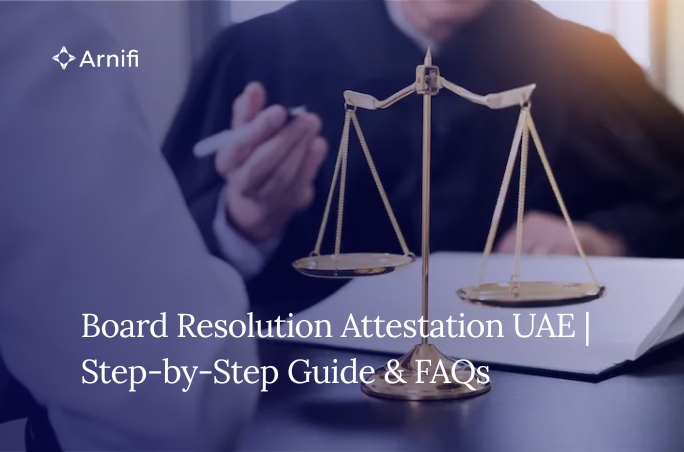 How to Get a Board Resolution Attested in the UAE?...