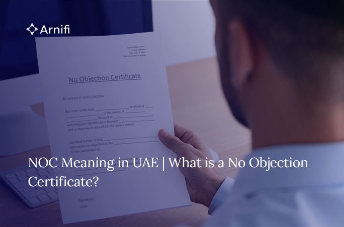 NOC Meaning in UAE | What is a No Objection Certif...