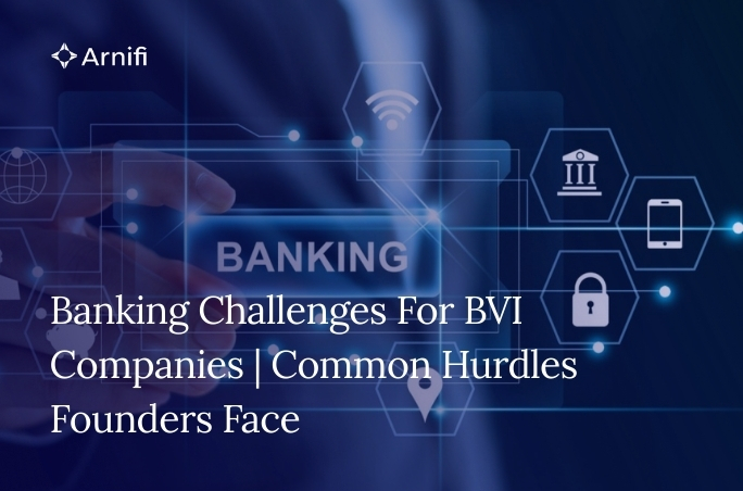 Banking Challenges For BVI Companies | Common Hurd...