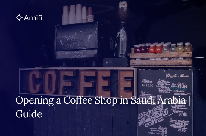 How to Open a Coffee Shop in Saudi Arabia | A Guid...