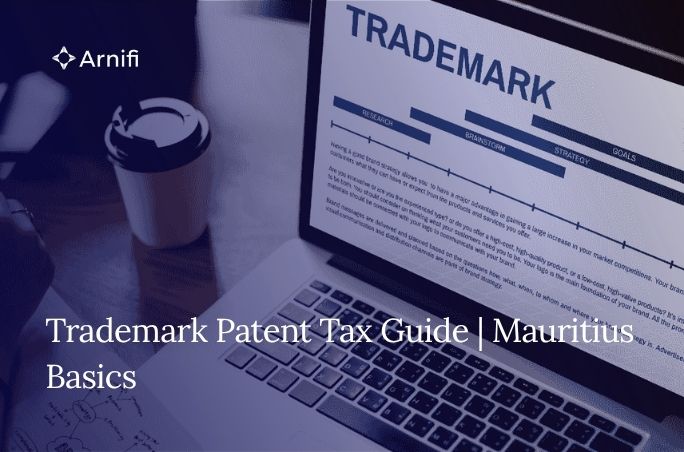 Trademark Patent Tax Mauritius | A Practical Guide...